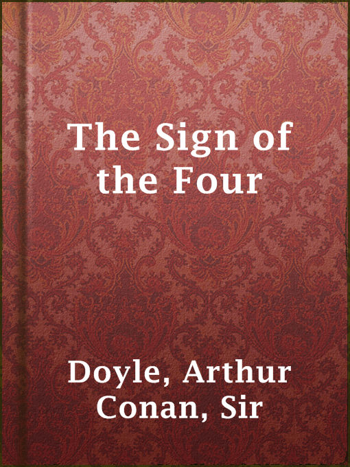 Title details for The Sign of the Four by Sir Arthur Conan Doyle - Wait list